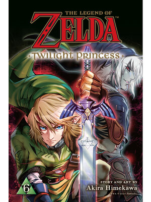cover image of The Legend of Zelda: Twilight Princess, Volume 6